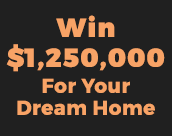 Win $1.25 Million For Your Dream Home